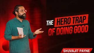 The Hero Trap of Doing Good | Mr. Shuvajit Payne | TEDxThaltej Youth
