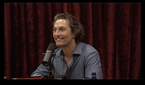 Matthew McConaughey · The Joe Rogan Experience