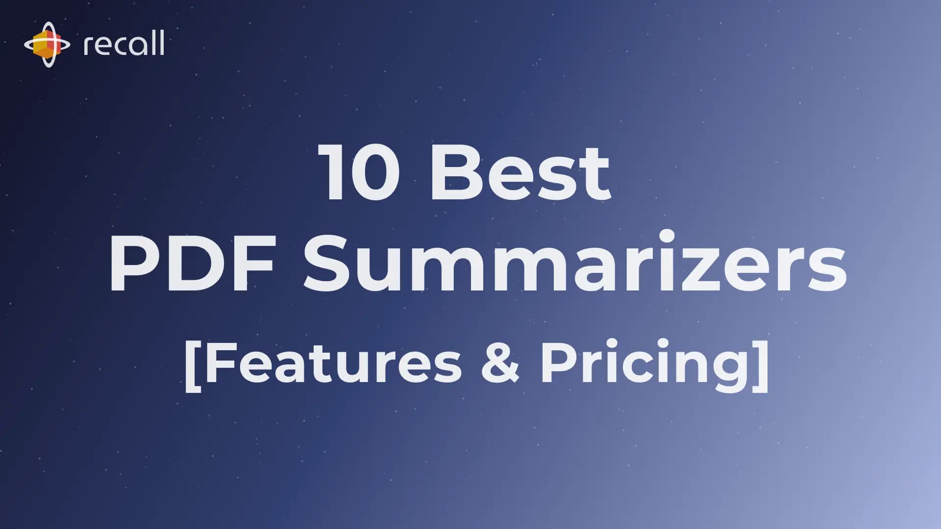 10 Best PDF Summarizers