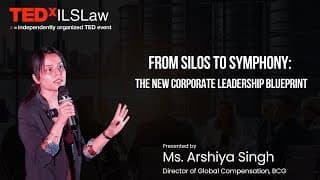 "From Silos to Symphony: The New Corporate Leadership Blueprint" | Arshiya Singh | TEDxILSLaw