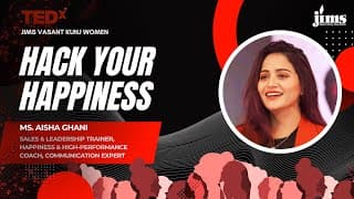 Hack Your Happiness | Ms Aisha Ghani | TEDxJIMS Vasant Kunj Women