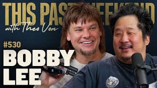 Bobby Lee | This Past Weekend w/ Theo Von