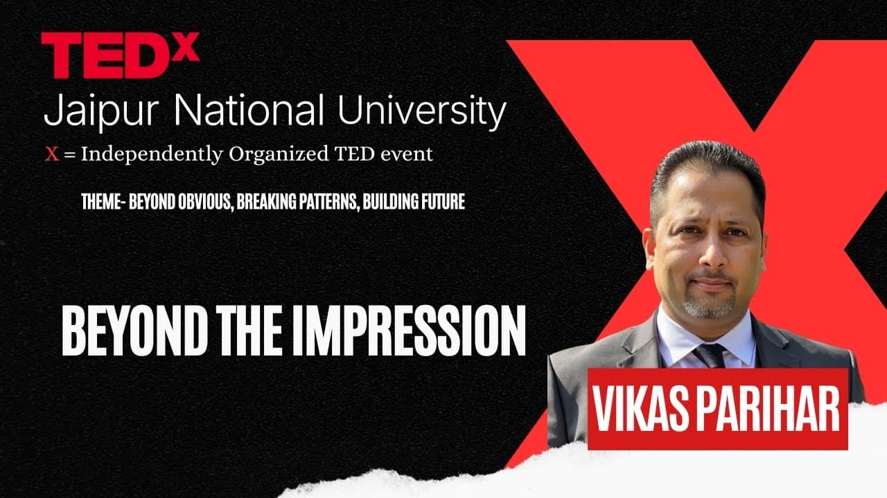 Beyond The Impression | Vikas Parihar | TEDxJaipur National University