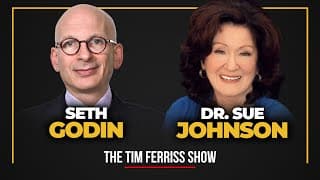 Seth Godin and Dr. Sue Johnson - The Tim Ferriss Show