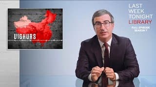 S7 E19: China & Uyhgurs & Portland: Last Week Tonight with John Oliver