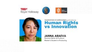 Human rights vs innovation | Janna Araeva | TEDxRoyal Holloway