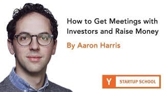 How to Get Meetings with Investors and Raise Money by Aaron Harris