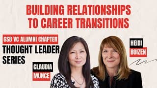 Building Relationships to Career Transitions with Claudia Munce and Heidi Roizen