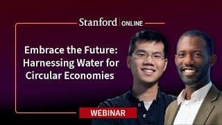Stanford Webinar - Embrace the Future: Harnessing Water for Circular Economies