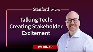 Stanford Webinar - Talking Tech: Creating Stakeholder Excitement