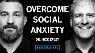 How to Overcome Social Anxiety | Dr. Nick Epley