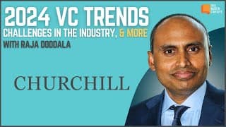 2024 VC trends, portfolio construction, & more with Churchill’s Raja Doddala | E1914