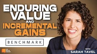 Building Enduring Value and Hitting Incremental Gains with Benchmark’s Sarah Tavel | E1983
