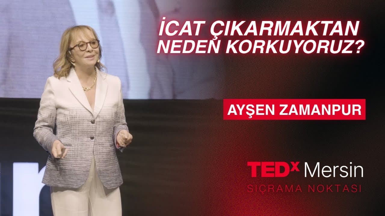 İcat Çıkarmaktan Neden Korkuyoruz? | Ayşen Zamanpur | TEDxmersin