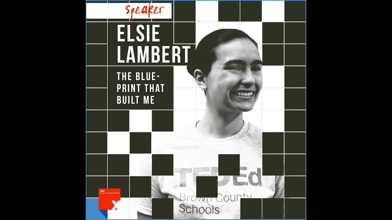 The Blueprint That Built Me | Elsie Lambert | TEDxBrown County Schools