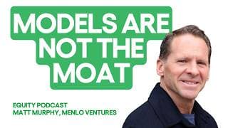 Menlo Ventures’ Matt Murphy on why Anthropic is winning (and it's not the model) | Equity Podcast