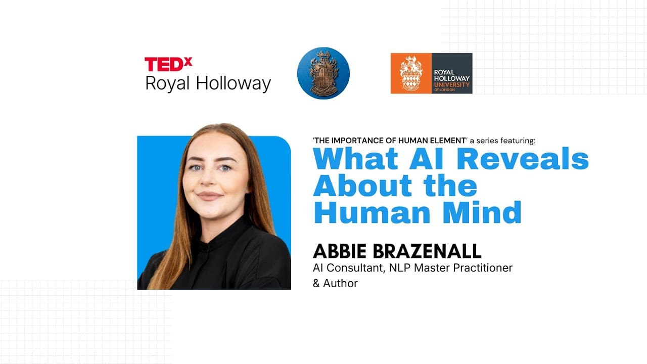 What AI reveals about the human mind | Abbie Brazenall | TEDxRoyal Holloway