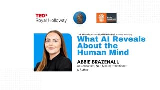 What AI reveals about the human mind | Abbie Brazenall | TEDxRoyal Holloway