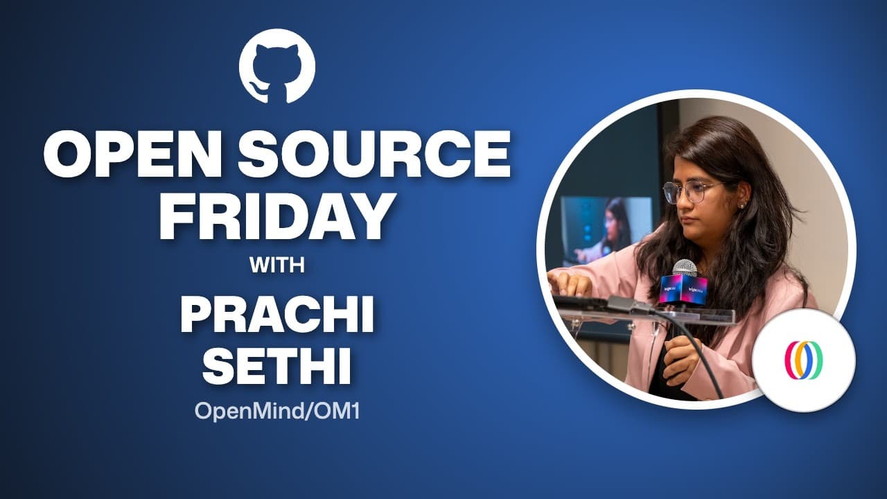 Open Source Friday with Prachi Sethi and Open Mind