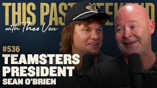 Teamsters President Sean O'Brien | This Past Weekend w/ Theo Von