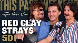 Red Clay Strays | This Past Weekend w/ Theo Von #501
