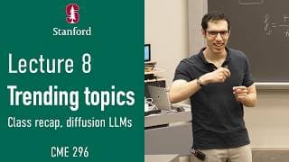 Stanford CME296 Diffusion & Large Vision Models | Spring 2026 | Lecture 8 - Trending Topics