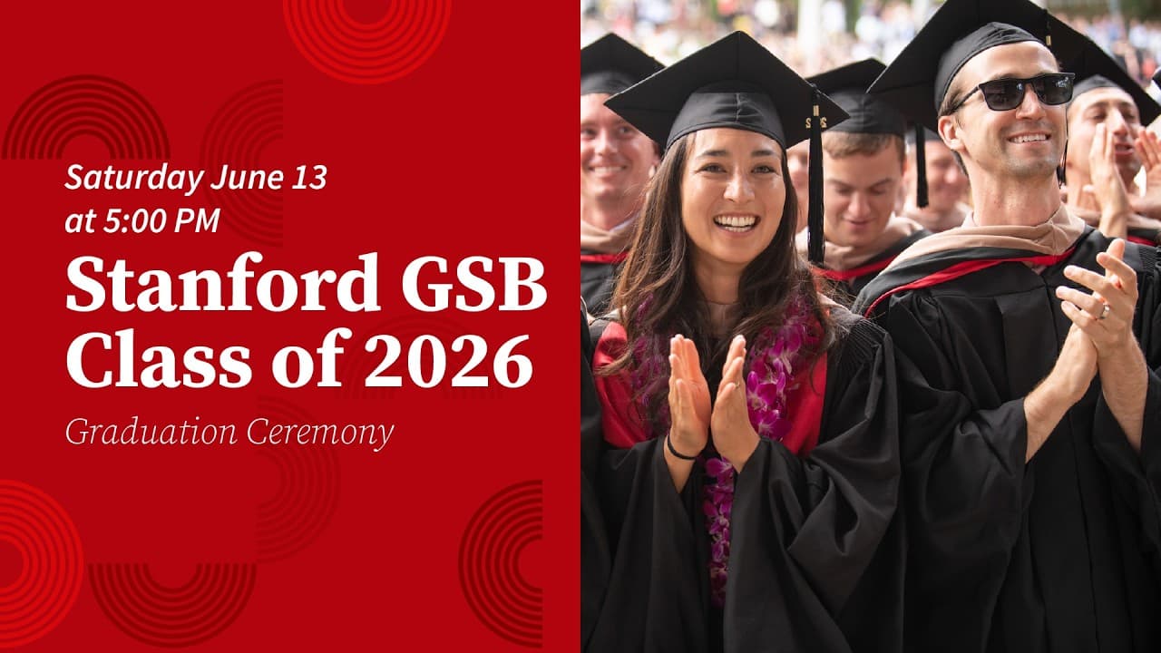 Stanford GSB Class of 2026 Graduation Ceremony