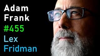 Adam Frank: Alien Civilizations and the Search for Extraterrestrial Life | Lex Fridman Podcast