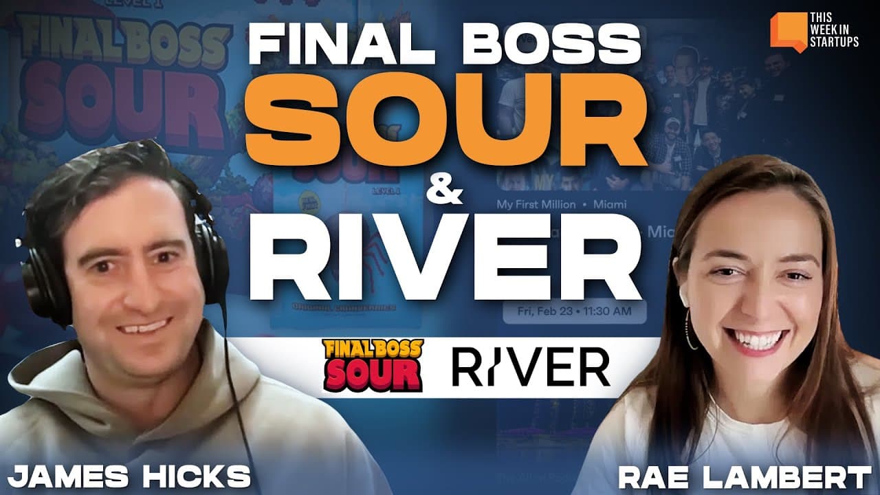 Final Boss Sour’s James Hicks + River’s Rae Lambert | E1993