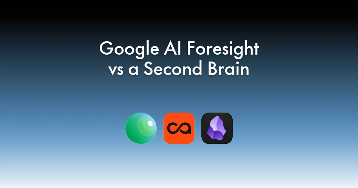 Comparison of Google AI Edge Foresight, Recall and Obsidian.