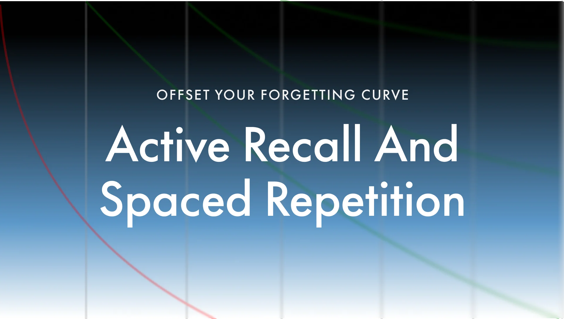 Active Recall and Spaced Repetition Guide