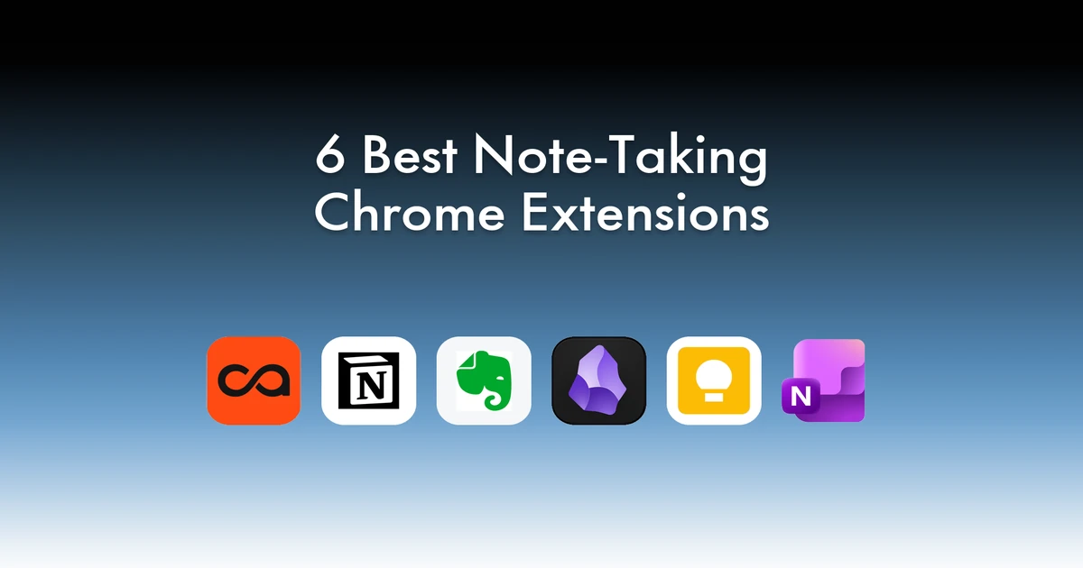6 best note-taking Chrome extensions in 2026 for clipping, notes, and a knowledge base