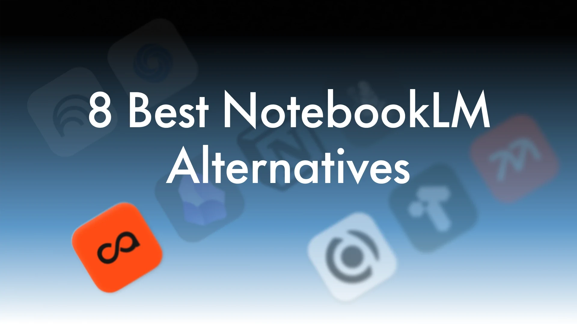 8 best NotebookLM alternatives in 2026 for AI knowledge management and lifelong learning